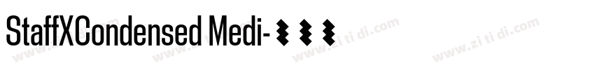 StaffXCondensed Medi字体转换 StaffXCondensed Medi字体转换
